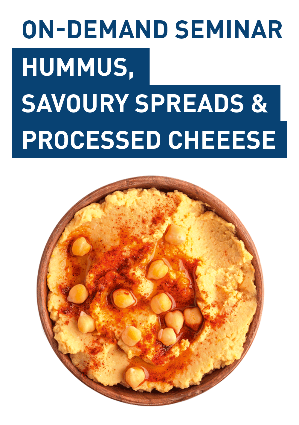 ProXES On-Demand Seminar: Hummus, Savoury Spreads and Processed Cheese