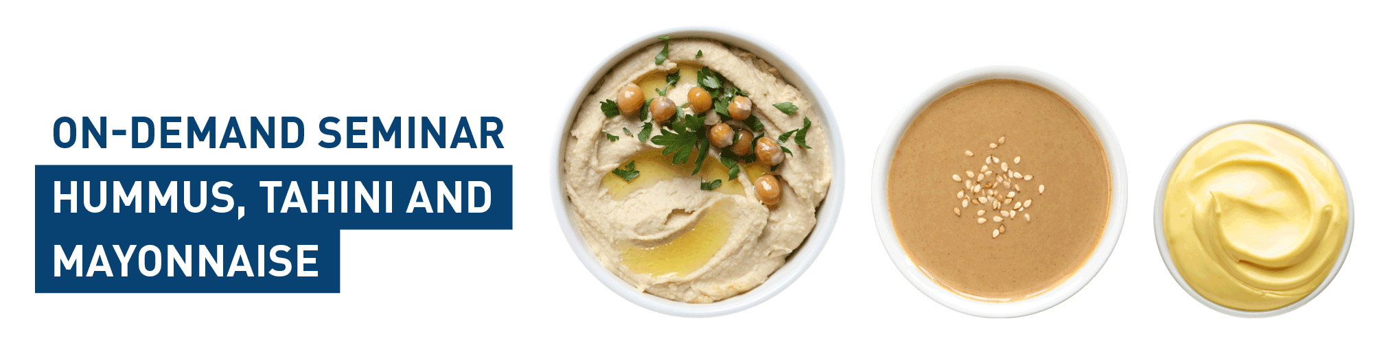 ProXES On-Demand Seminar: Hummus, Tahini and Mayonnaise